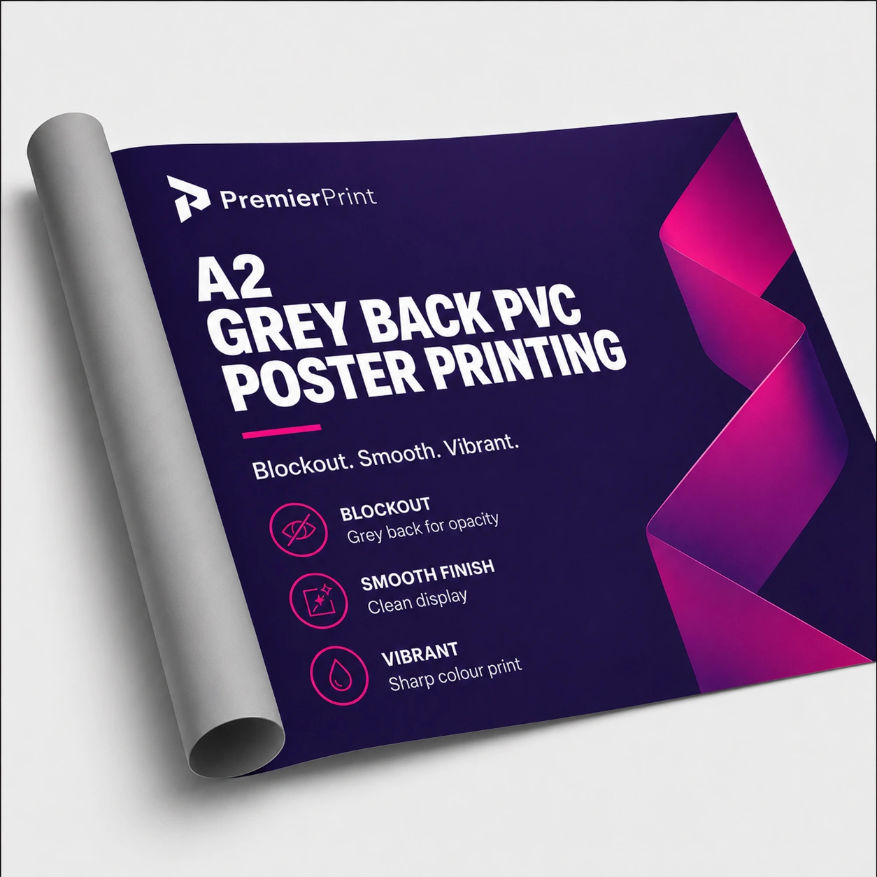 A2 Grey Back PVC Poster Printing